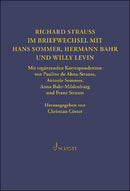 Richard Strauss. Briefwechsel mit Hermann Bahr, Hans Sommer und Willy Levin