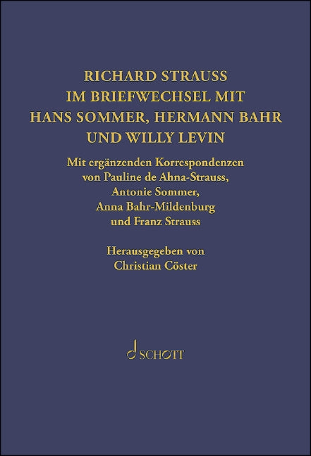 Richard Strauss. Briefwechsel mit Hermann Bahr, Hans Sommer und Willy Levin