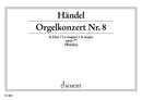 Organ Concerto No. 8 A Major op. 7/2 HWV 307 [Organ score]