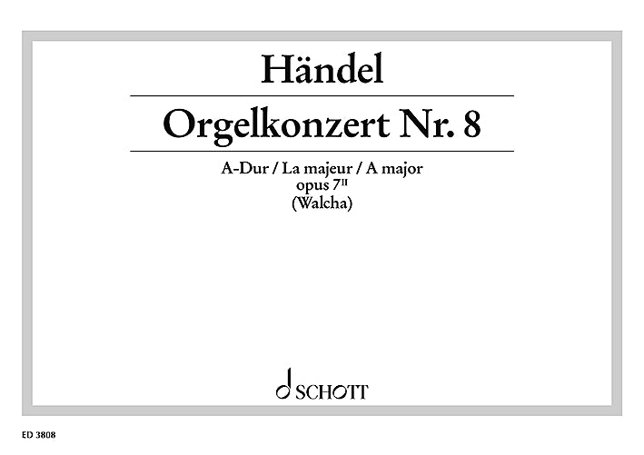 Organ Concerto No. 8 A Major op. 7/2 HWV 307 [Organ score]