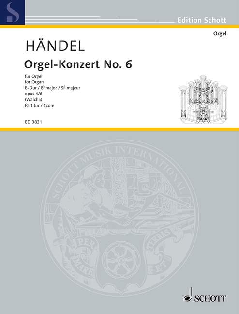 Organ concerto No. 6 B-flat major op. 4/6 HWV 294 [Score]