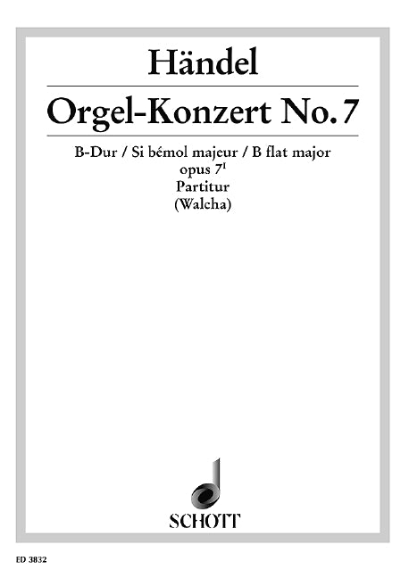 Organ Concerto No. 7 in B-flat major, op. 7/1 HWV 306 [Score]