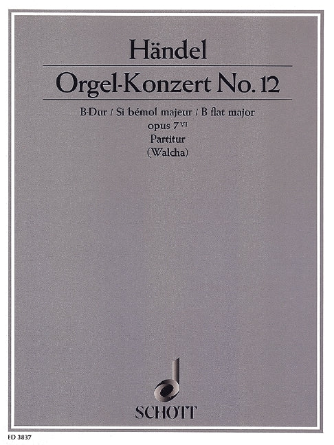 Organ concerto No. 12 B-flat major op. 7/6 HWV 311 [Score]