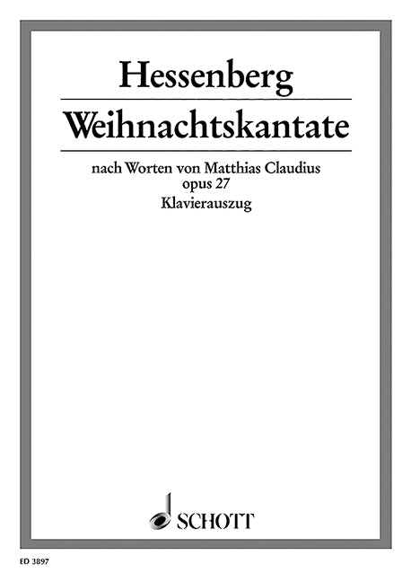 Weihnachtskantate op. 27 [vocal/piano score]