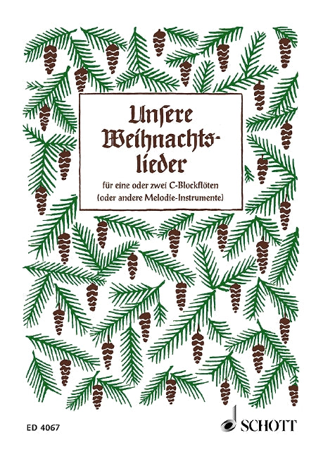Unsere Weihnachtslieder [1-2 soprano recorders or other melody instruments]
