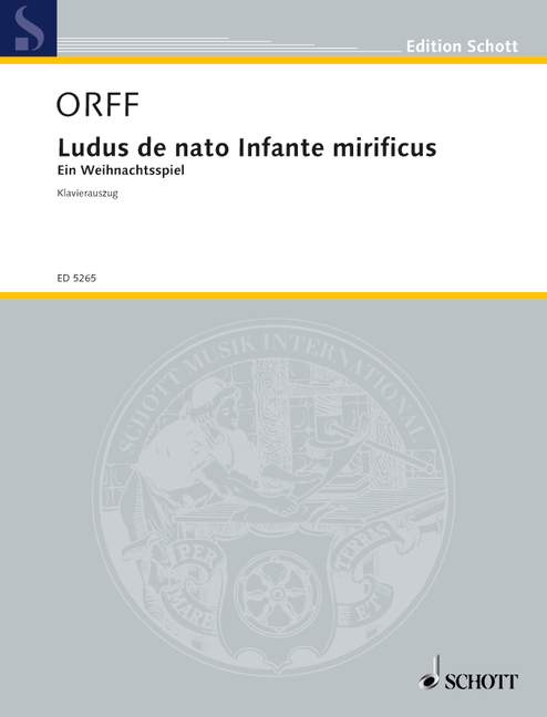 Ludus de nato Infante mirificus (vocal/piano score)