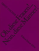 Oh, diese Frauen! Nein, diese Männer!
