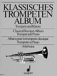 Klassisches Trompeten-Album [Trumpet and Piano (also without Piano, 2. Trumpet ad libitum)]