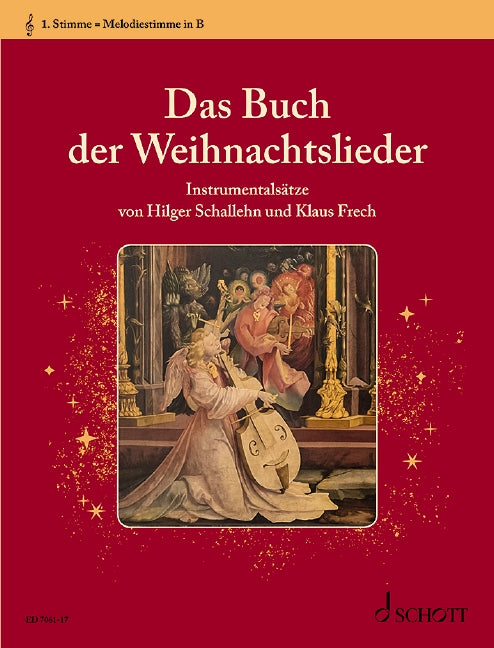Das Buch der Weihnachtslieder [1st Part in Bb / Canto (violin clef): Clarinet, Trumpet, Flugelhorn, Soprano-Saxophone part]