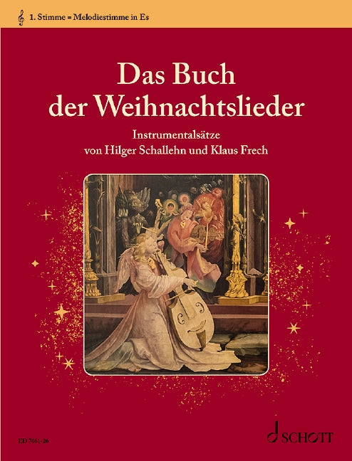 Das Buch der Weihnachtslieder [1st Part in Eb / Canto (violin clef): Alto Saxophone, Clarinet (Eb) part]