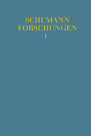 Robert Schumann - Ein romantisches Erbe in neuer Forschung