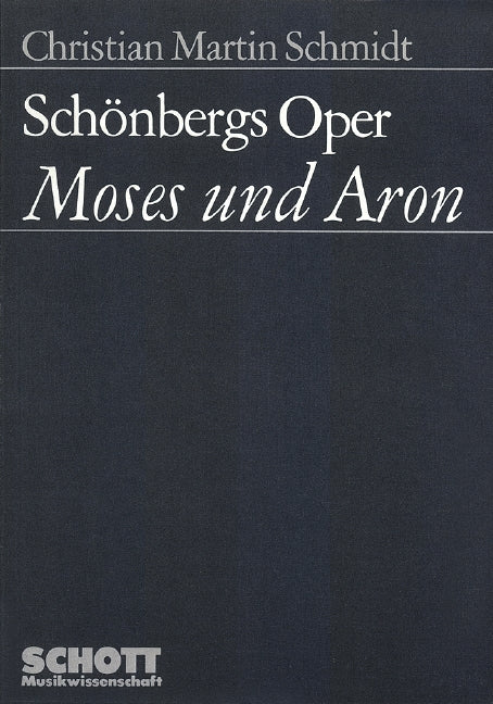Schönbergs Oper Moses und Aron