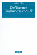 Die Toccaten Girolamo Frescobaldis