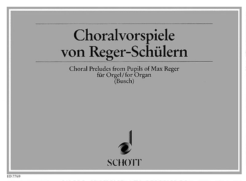 Chorale preludes by pupils of Reger