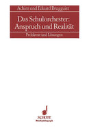 Das Schulorchester: Anspruch und Realität