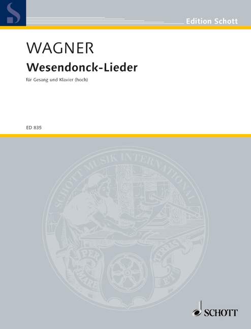 Wesendonck-Lieder WWV 91 A (Soprano and Orchestra or Piano)