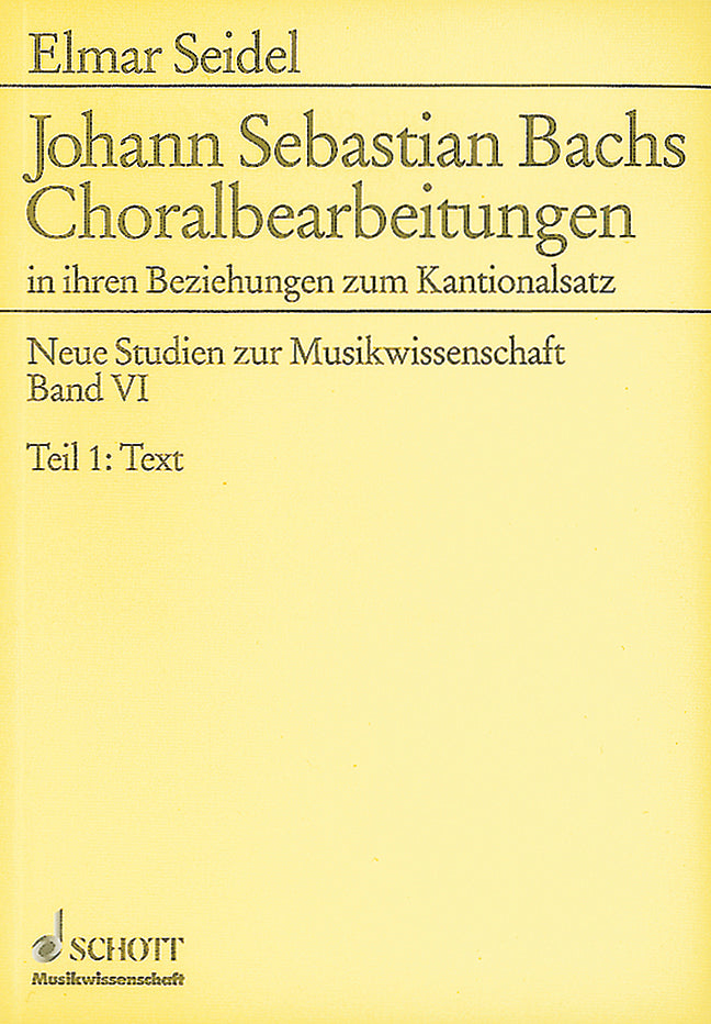 Johann Sebastian Bachs Choralbearbeitungen Teil 1: Text, Teil 2: Noten