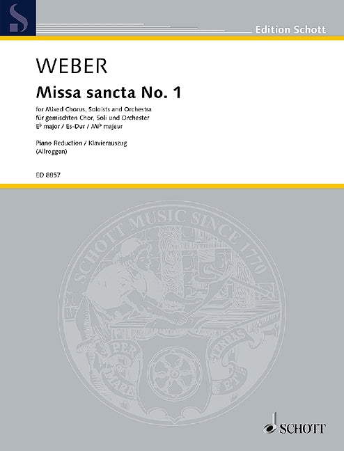 Missa sancta Nr. 1 Es-Dur WeV A.2 / WeV A.3 [vocal/piano score]