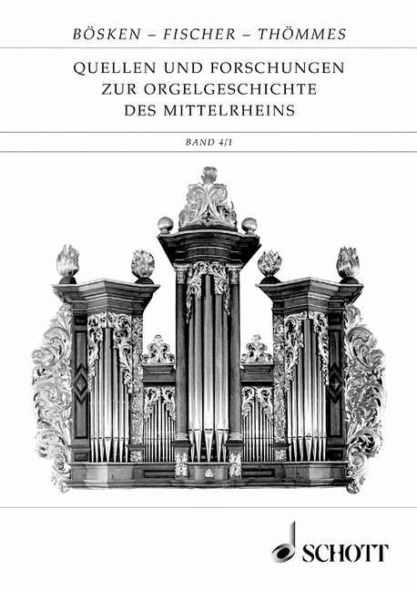 Quellen und Forschungen zur Orgelgeschichte des Mittelrheins, vol. 4 (2 Bände)