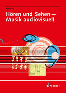 Hören und Sehen - Musik audiovisuell