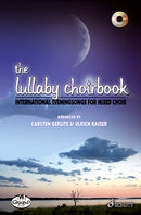 The Lullaby Choirbook [edition with CD]