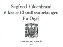 6 Kleine Choralbearbeitungen