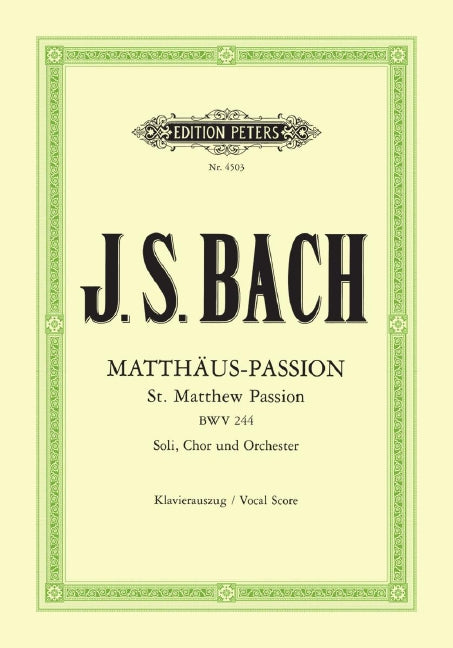 Matthäus-Passion = St. Matthew Passion BWV 244 (Vocal Score)