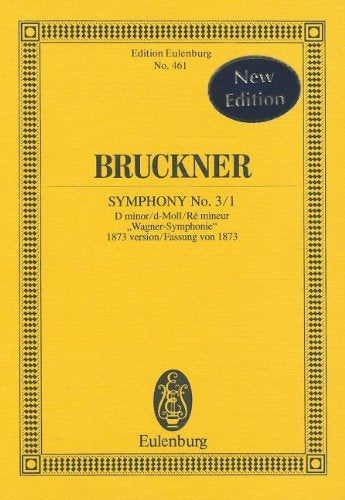 Sinfonie Nr. 3/1 d-Moll (1873 version Wagner-Symphony)