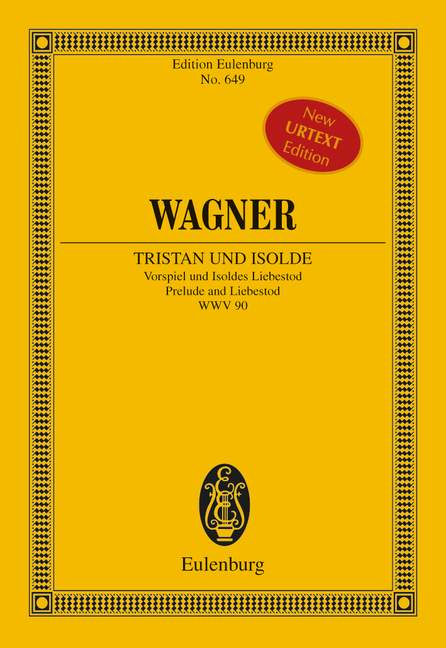 Tristan und Isolde WWV 90: Prelude and Liebestod [study score]