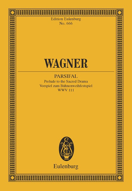 Parsifal WWV 111: Prelude to the Sacred Drama [study score]