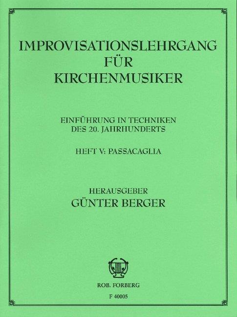 Improvisationslehrgang für Kirchenmusiker: Einführung in Techniken des 20. Jahrhunderts, Book 5