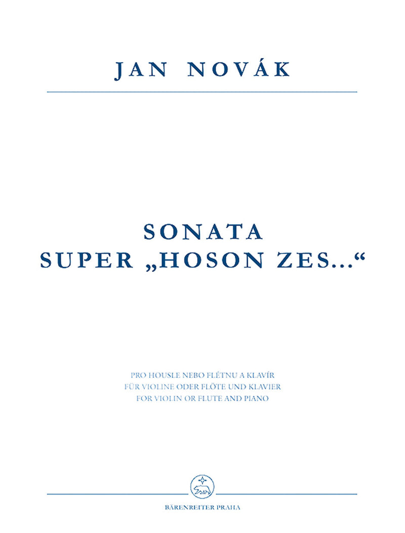 Sonata super Hoson zes... for Violin or Flute and Piano -fidibus acutis aut tibia obliqua et clavibus MCMLXXXI-