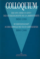Colloquium Der Sinn (oder Un-Sinn?) der MusikGeschichte des 20. Jahrhunderts (1999) Musikwissenschaft (2000)