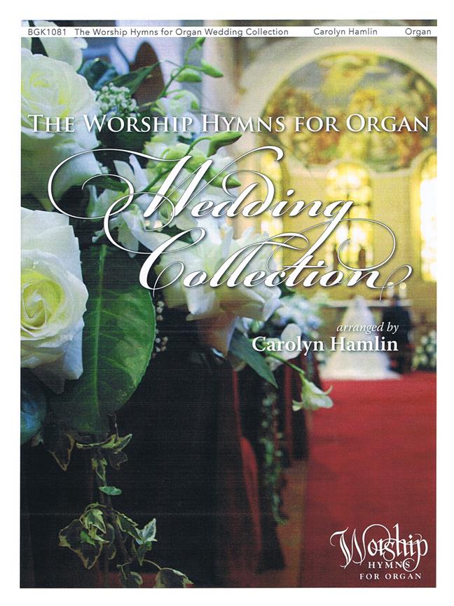 The Worship Hymns for Organ Wedding Collection