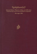 Late phase(s)? - Johannes Brahms' Werke der 1880er und 1890er Jahre