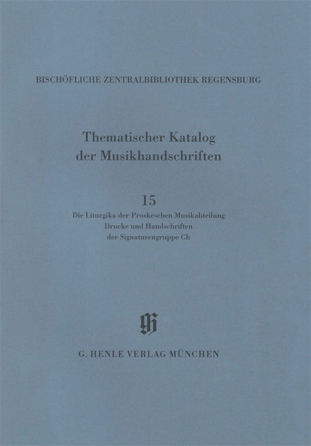 Bischöfliche Zentralbibliothek Regensburg 15: Die Liturgika der Proskeschen Musikabteilung