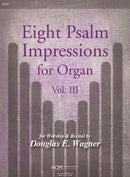 Eight Psalm Impressions for Organ, vol. 3