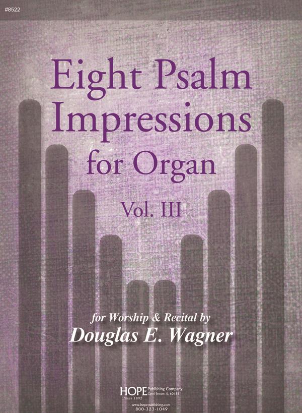 Eight Psalm Impressions for Organ, vol. 3