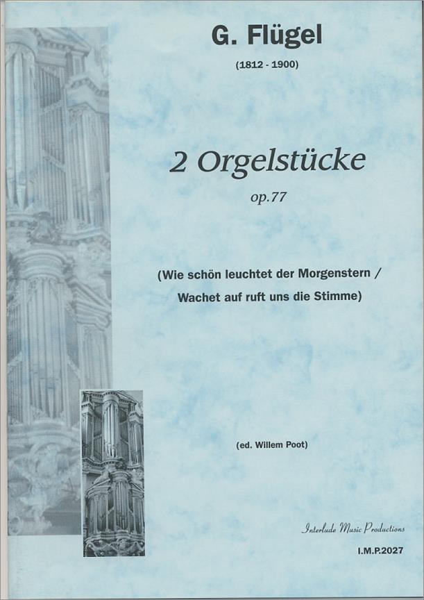 2 Orgelstucke Op.77