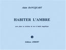 Habiter l'ambre