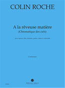 A la rêveuse matière (chromatique des ciels)