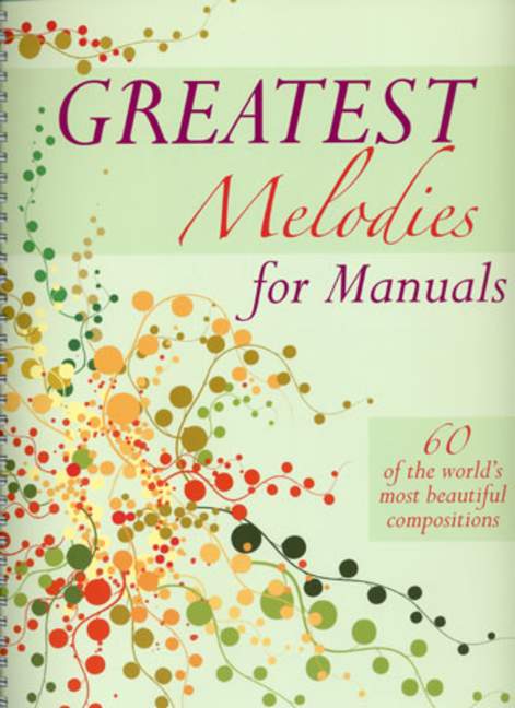 Greatest Melodies For Manuals