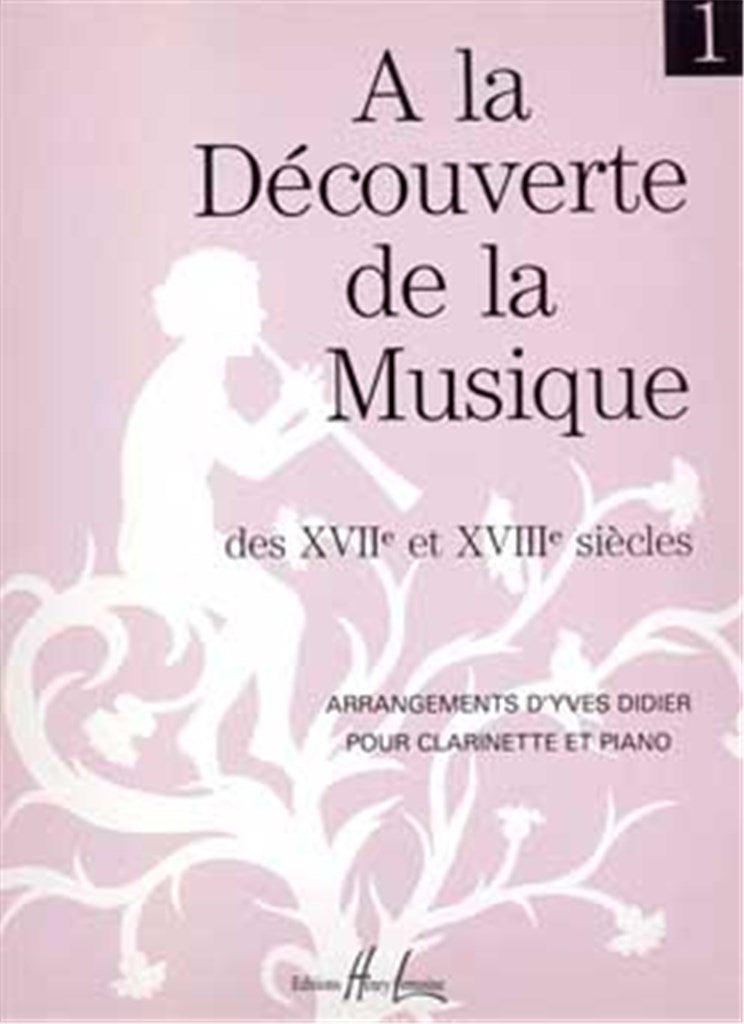 La découverte de la musique des 17° et 18° siècles, Vol. 1