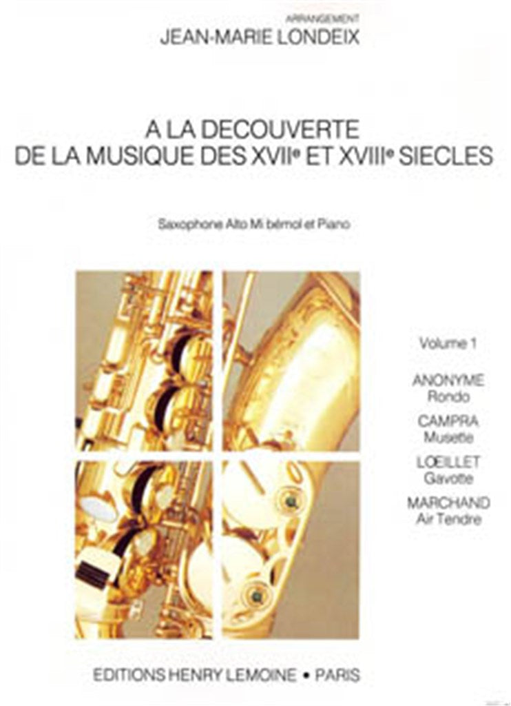 La découverte de la musique des 17° et 18° siècles, Alto Saxophone and Piano (Volume 1)