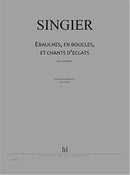 Ebauches, en boucles, et chants d'éclats