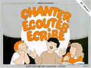 Chanter, écouter, écrire - élève