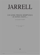 ...Un long fracas somptueux de rapide céleste...
