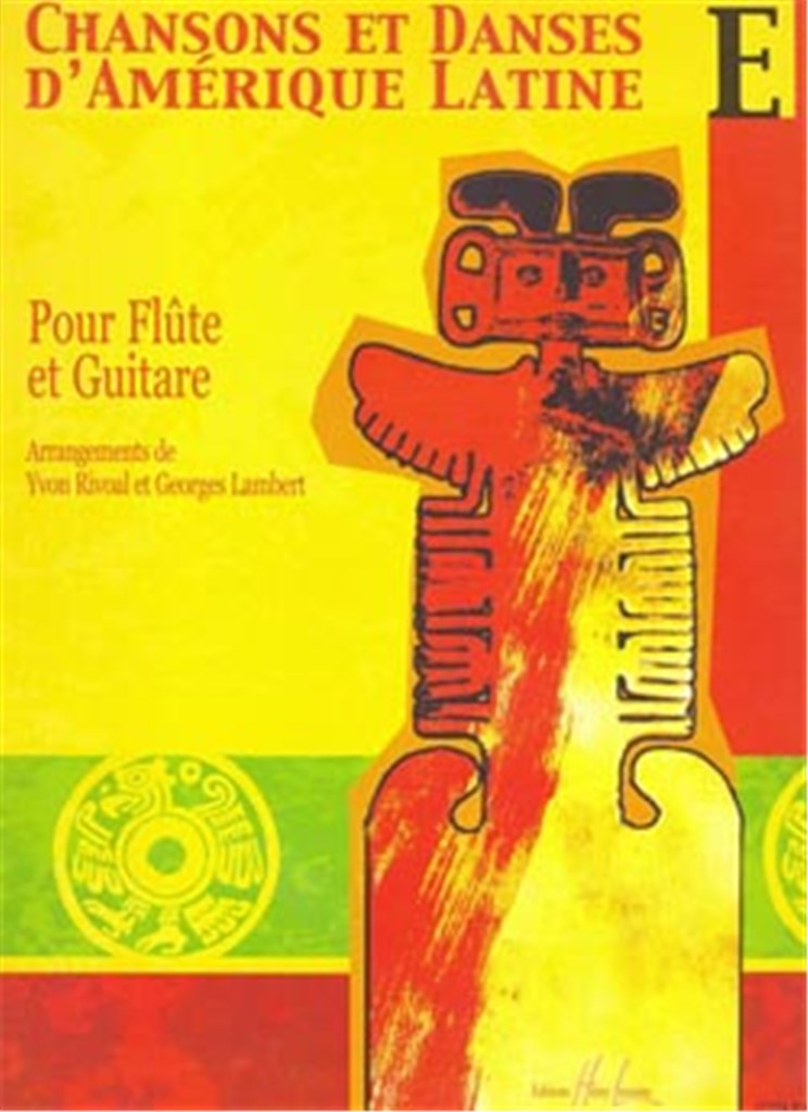 Chansons et Danses d'Amerique Latine, Vol. E (Flute and Guitar)