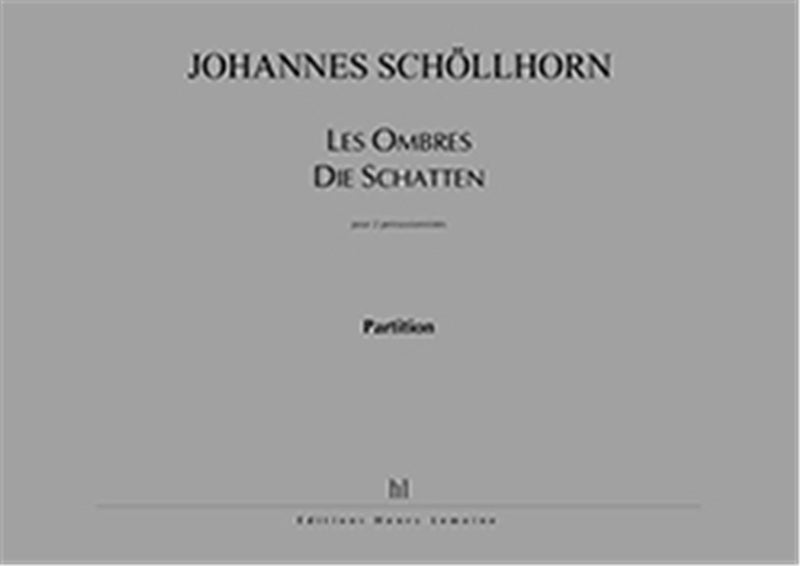 Les Ombres - Die Schatten