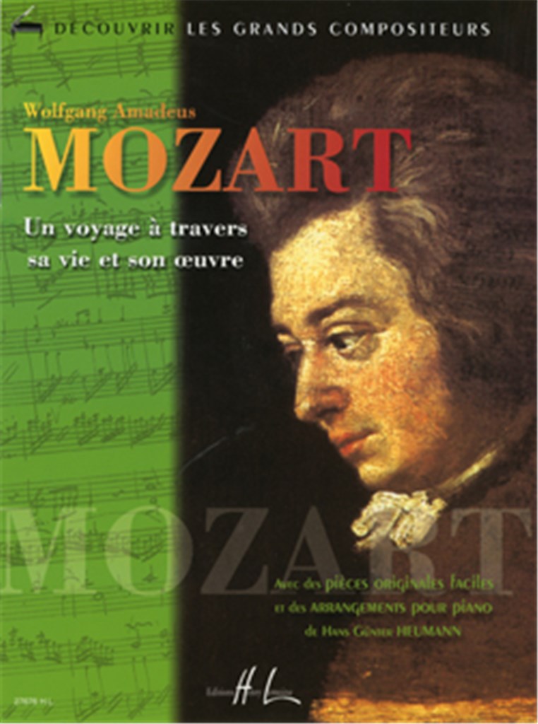 Mozart - Un voyage à travers sa vie et son oeuvre